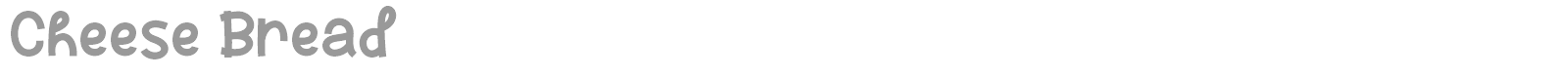 Cheese Bread font preview